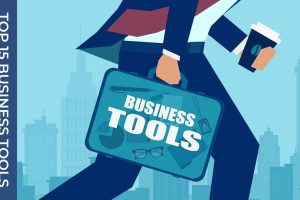 The top 15 amazing business tools to ensure your business success and growth
