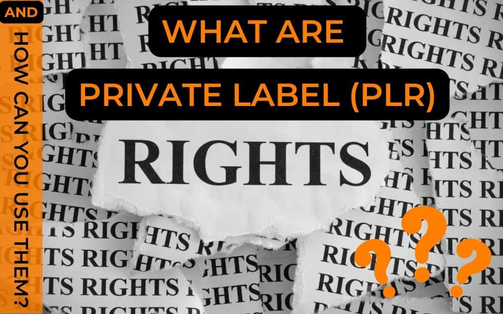 What Are Private Label Rights - And How Can You Use Them - Featured Image