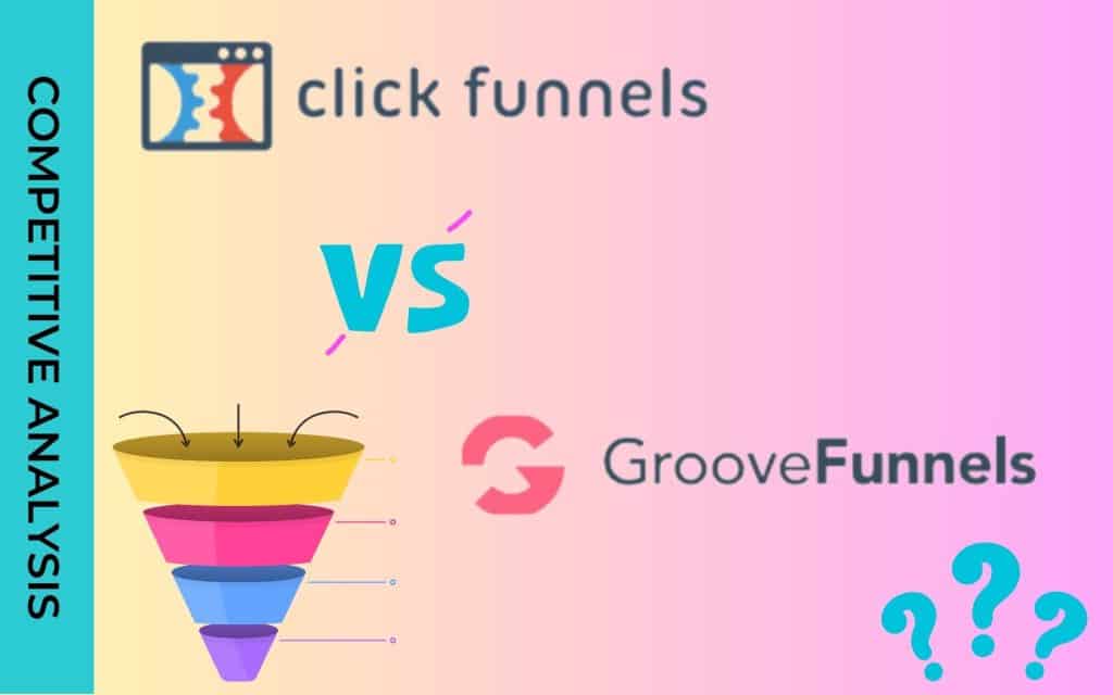 ClickFunnels Versus Groove.AI A Competitive Analysis